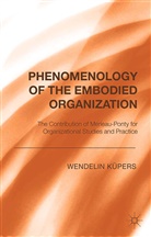 Dr. Wendelin Kupers, W. Kupers, W Küpers, W. Küpers - Phenomenology of the Embodied Organization