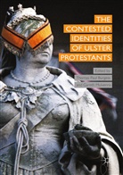 Gareth Mulvenna, Burgess, T Burgess, T. Burgess, Mulvenna, Mulvenna... - Contested Identities of Ulster Protestants