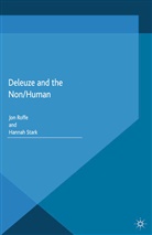 Jonathan Roffe, ROFFE, Roffe, J. Roffe, Stark, H Stark... - Deleuze and the Non/human