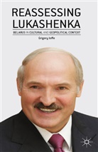 G Ioffe, G V Ioffe, G. Ioffe, Grigory Ioffe, Grigory Ioffe Ioffe - Reassessing Lukashenka