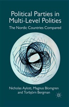N. Aylott, Nichola Aylott, Nicholas Aylott, Nicholas Blomgren Aylott, T Bergman, T. Bergman... - Political Parties in Multi-Level Polities