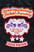 B. Richardson, Brendan Richardson - Tribal Marketing, Tribal Branding