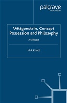 H a Knott, H. Knott, H. A. Knott, Hugh Knott, Hugh A. Knott - Wittgenstein, Concept Possession and Philosophy
