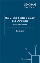 T Khair, T. Khair, Tabish Khair - Gothic, Postcolonialism and Otherness