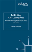 G. Browning, Gary Browning - Rethinking R.g. Collingwood