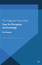 M Rosengren, M. Rosengren, Mats (Goteborg University) Rosengren, Mats (Goteborg University) Rosengren Rosengren - Cave Art, Perception and Knowledge