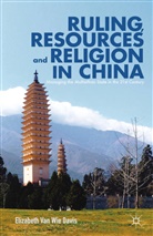 Elizabeth Van Wie Davis, Kenneth A Loparo, Kenneth A. Loparo, Elizabeth Van Wie Davis, Elizabeth Van Wie Davis - Ruling, Resources and Religion in China