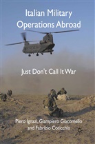 F Coticchia, F. Coticchia, Fabrizio Coticchia, Giacomello, G Giacomello, G. Giacomello... - Italian Military Operations Abroad