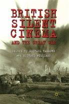 M. Williams Hammond, Hammond, M Hammond, M. Hammond, Williams, Williams... - British Silent Cinema and the Great War