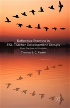 T Farrell, T. Farrell - Reflective Practice in Esl Teacher Development Groups