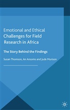 S. Ansoms Thomson, Ansoms, A Ansoms, A. Ansoms, An Ansoms, J Murison... - Emotional and Ethical Challenges for Field Research in Africa