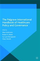 Ellen Blank Kuhlmann, Blank, R Blank, R. Blank, I. Bourgeault, I Bourgeault et al... - Palgrave International Handbook of Healthcare Policy and Governance