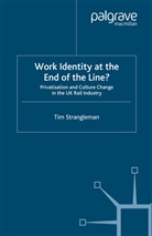 Prof. Tim Strangleman, T Strangleman, T. Strangleman - Work Identity At the End of the Line?