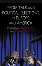 Mats Tolson Ekstrom, Kenneth A Loparo, Ekstrom, M Ekstrom, M. Ekstrom, Mats Ekstrom... - Media Talk and Political Elections in Europe and America