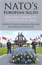 J. Petersson Matlary, Matlary, J Matlary, J. Matlary, Janne Haaland Matlary, Janne Haaland Matláry... - Nato''s European Allies