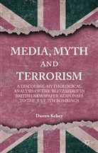 D Kelsey, D. Kelsey - Media, Myth and Terrorism