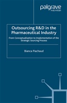 B. Piachaud, Bianca Piachaud - Outsourcing of R&d in the Pharmaceutical Industry