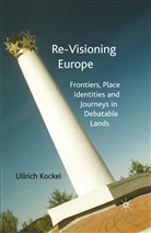 Professor Ullrich Kockel, U Kockel, U. Kockel, Ullrich Kockel - Re-Visioning Europe