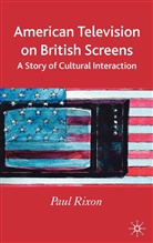 P Rixon, P. Rixon, Paul Rixon - American Television on British Screens