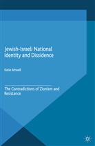 K Attwell, K. Attwell, Katie Attwell - Jewish-Israeli National Identity and Dissidence