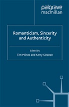 Tim Sinanan Milnes, Milnes, T Milnes, T. Milnes, Sinanan, Sinanan... - Romanticism, Sincerity and Authenticity