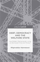 R. Hannesson, Rognvaldur Hannesson - Debt, Democracy and the Welfare State