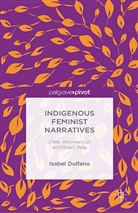 I. DUlfano, Isabel Dulfano - Indigenous Feminist Narratives