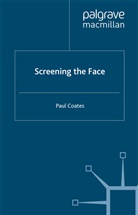 P Coates, P. Coates, Paul Coates - Screening the Face