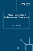 P Warwick, P. Warwick - Policy Horizons and Parliamentary Government
