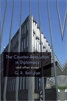 G Berridge, G. Berridge - Counter-Revolution in Diplomacy and Other Essays