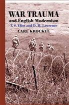 C Krockel, C. Krockel, Carl Krockel - War Trauma and English Modernism
