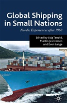 E. Tenold Lange, M. Jes Iversen, Jes Iversen, M Jes Iversen, E Lange, E. Lange... - Global Shipping in Small Nations