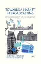 C Potschka, C. Potschka, Christian Potschka - Towards a Market in Broadcasting