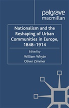 W. Zimmer Whyte, Whyte, W Whyte, W. Whyte, Zimmer, Zimmer... - Nationalism and the Reshaping of Urban Communities in Europe, 1848 191