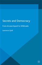 L Quill, L. Quill, Lawrence Quill - Secrets and Democracy