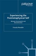 F. Meredith, Fionola Meredith - Experiencing the Postmetaphysical Self