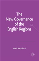 M Sandford, M. Sandford, MARK SANDFORD - New Governance of the English Regions