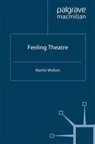 M. Welton, Martin Welton - Feeling Theatre