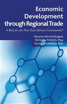 W. Kerr, W. Perdikis Kerr, Kimbugwe, K Kimbugwe, K. Kimbugwe, Kenneth A. Loparo... - Economic Development Through Regional Trade