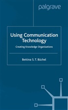 B. Buchel, Bettina S. T. Buchel, B Büchel, B. Büchel - Using Communication Technology