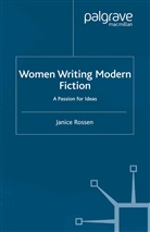 J Rossen, J. Rossen, Janice Rossen - Women Writing Modern Fiction