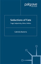 G Basterra, G. Basterra, Gabriela Basterra - Seductions of Fate