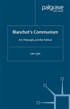 L Iyer, L. Iyer, Lars Iyer - Blanchot''s Communism