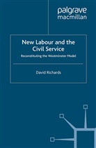 D Richards, D. Richards - New Labour and the Civil Service