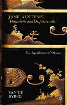 S. Byrne, Sandie Byrne - Jane Austen''s Possessions and Dispossessions