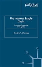 D Chorafas, D. Chorafas, Dimitris N. Chorafas - Internet Supply Chain