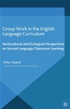 P Chappell, P. Chappell, Philip Chappell - Group Work in the English Language Curriculum