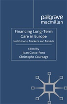 Joan Courbage Costa-Font, Costa-Font, J Costa-Font, J. Costa-Font, Joan Costa-Font, COURBAGE... - Financing Long-Term Care in Europe