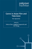 X. Chan Zhang, F. Chan, Karpovich, A Karpovich, A. Karpovich, X Zhang... - Genre in Asian Film and Television