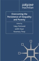 Valp FitzGerald, Valpy FitzGerald, Valpy Heyer Fitzgerald, Judith Heyer, R. Fitzgerald Thorp, V. Fitzgerald... - Overcoming the Persistence of Inequality and Poverty